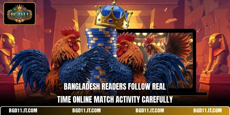 Bangladesh readers follow real time online match activity carefully