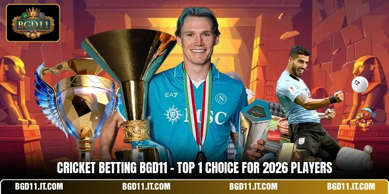 Cricket Betting BGD11 - Top 1 Choice For 2026 Players