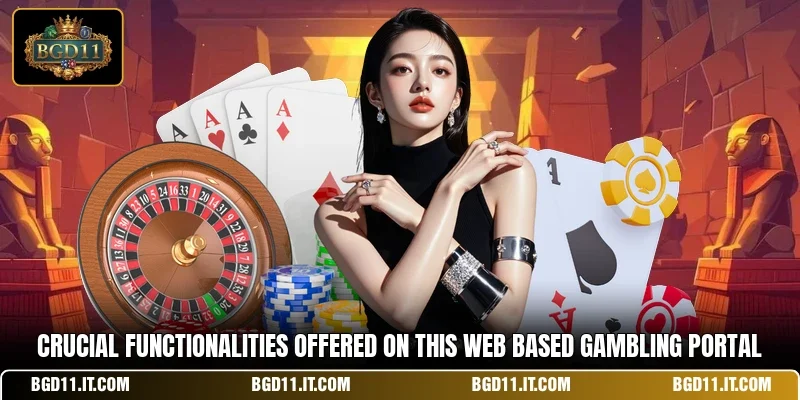 Crucial functionalities offered on this web based gambling portal