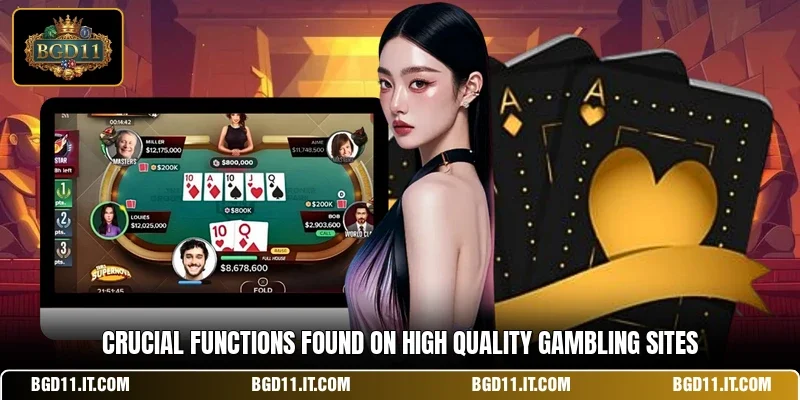 Crucial functions found on high quality gambling sites