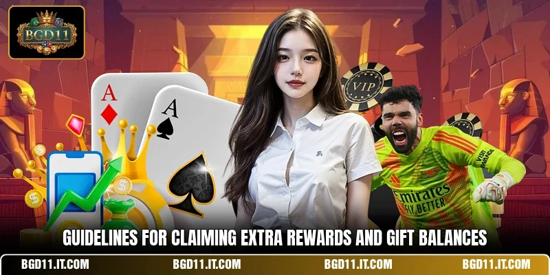 Guidelines for claiming extra rewards and gift balances