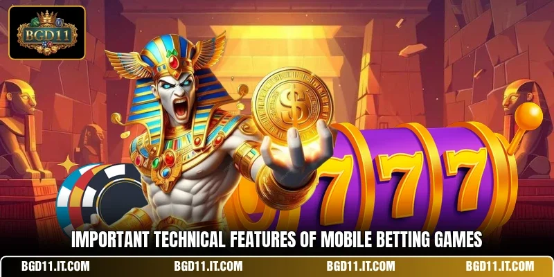 Important technical features of mobile betting games