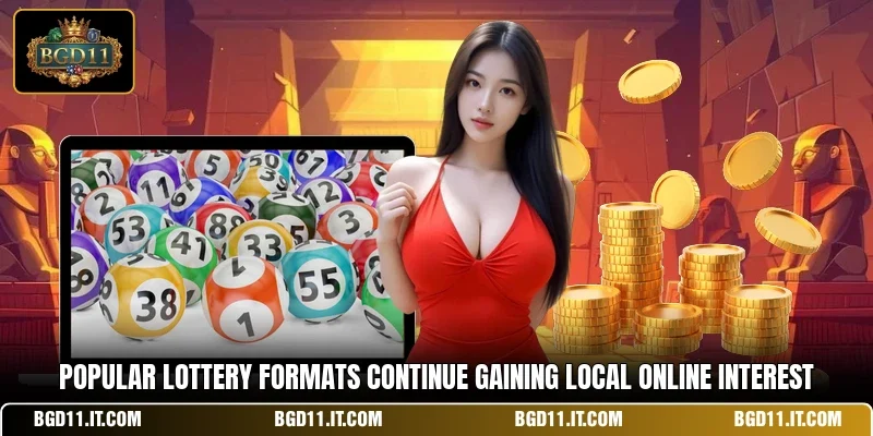 Popular Lottery formats continue gaining local online interest
