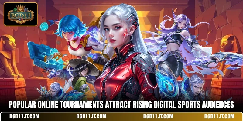 Popular online tournaments attract rising digital sports audiences