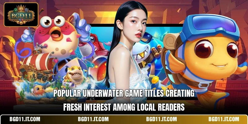 Popular underwater game titles creating fresh interest among local readers