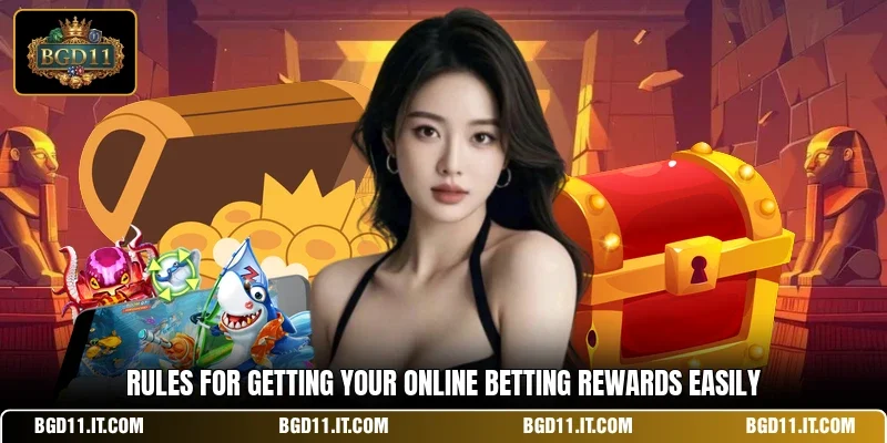 Rules for getting your online betting rewards easily