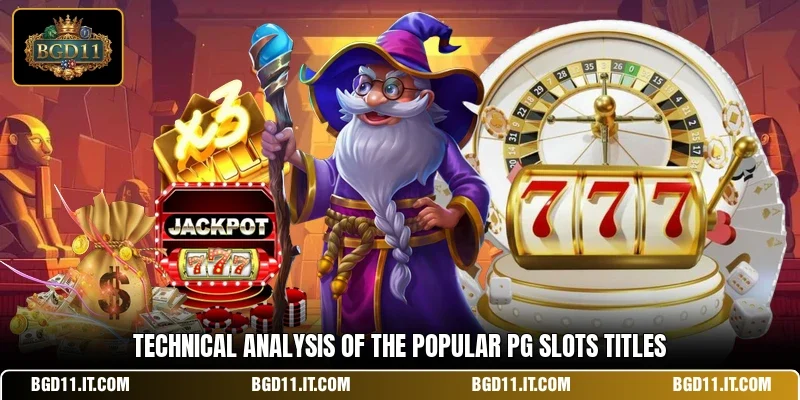 Technical analysis of the popular PG Slots titles