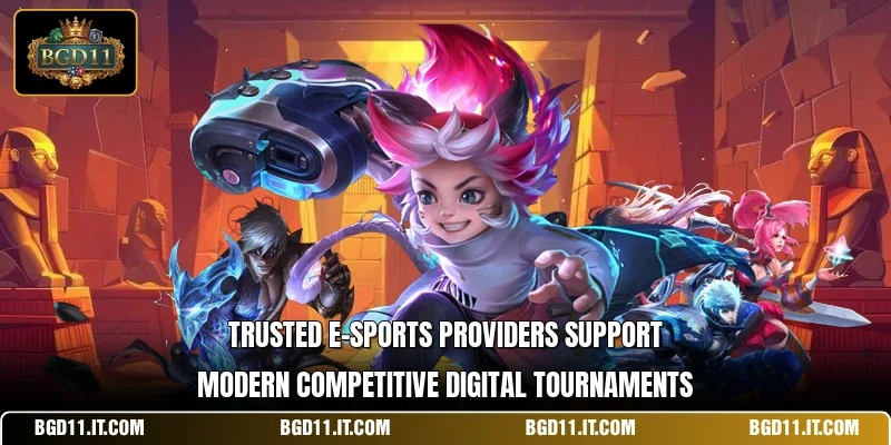 Trusted E-Sports providers support modern competitive digital tournaments