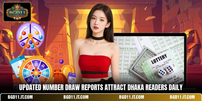 Updated number draw reports attract Dhaka readers daily