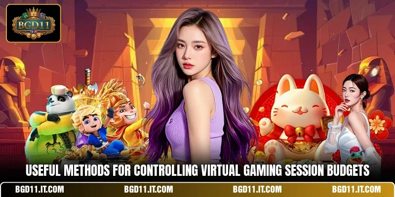 Useful methods for controlling virtual gaming session budgets